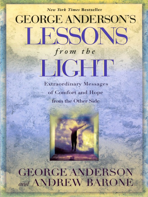 Title details for George Anderson's Lessons from the Light by George Anderson - Available